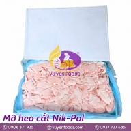 MỠ HEO CẮT NIK POL