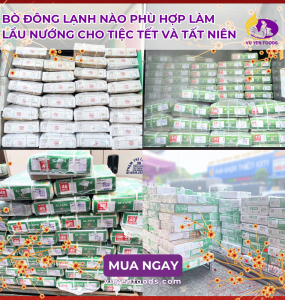 BÒ ĐÔNG LẠNH NÀO PHÙ HỢP LÀM LẨU NƯỚNG CHO TIỆC TẾT VÀ TẤT NIÊN