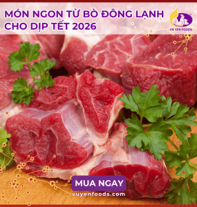 MÓN NGON TỪ BÒ ĐÔNG LẠNH CHO DỊP TẾT 2026