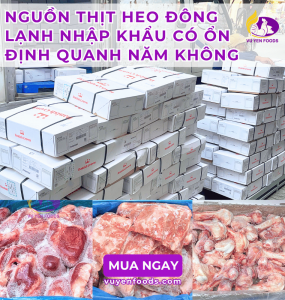 NGUỒN THỊT HEO ĐÔNG LẠNH NHẬP KHẨU CÓ ỔN ĐỊNH QUANH NĂM KHÔNG