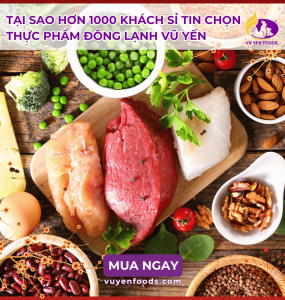 TẠI SAO HƠN 1000 KHÁCH SỈ TIN CHỌN THỰC PHẨM ĐÔNG LẠNH VŨ YẾN