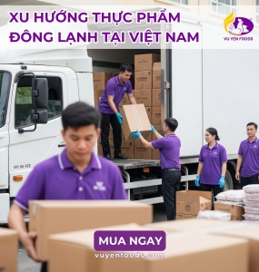 XU HƯỚNG THỰC PHẨM ĐÔNG LẠNH TẠI VIỆT NAM