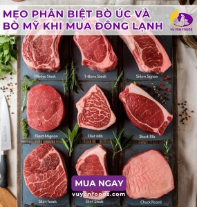 MẸO PHÂN BIỆT BÒ ÚC VÀ BÒ MỸ KHI MUA ĐÔNG LẠNH